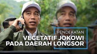 Presiden Jokowi Lakukan Pendekatan Vegetatif Terhadap Daerah Rawan Bencana Longsor