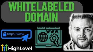 White-Labeled Domain Setup In GoHighLevel!