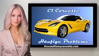 C7 Corvette Häufige Probleme, Mängel, Rückrufe und Beschwerden