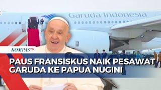 Tinggalkan Indonesia Pagi Ini, Paus Fransiskus ke Papua Nugini dengan Pesawat Garuda Indonesia