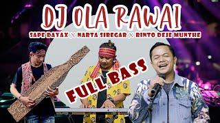 DJ Ola rawai X Sape dayak X Narta siregar X Rinto deje Munthe