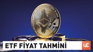 Ethereum ETF Fiyat Tahmini: Dev Banka Zaman Vererek Açıkladı