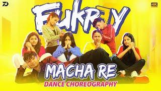 Macha Re - Fukrey 3 | Choreograph By Ashish Patel | D Town Dance Studio