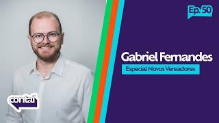 Contaí Pod 50 - Gabriel Fernandes - Novos Vereadores Eleitos