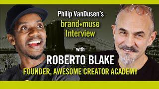 Brand•Muse Interview with Roberto Blake and host Philip VanDusen
