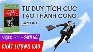 Sách nói Tư duy tích cực tạo thành công - Napoleon Hill | Voiz FM