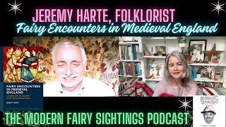 Ep 88: Jeremy Harte: Medieval Fairy Encounters