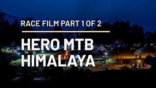 Hero MTB Himalaya | Race Film | Part 1 of 2