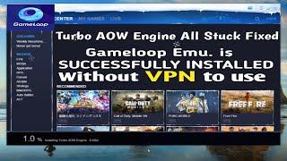 Gameloop Turbo AOW Engine Stuck At 1.0 % Problem Fix.