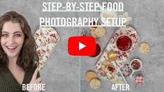 Step by Step FOOD PHOTOGRAPHY Setup