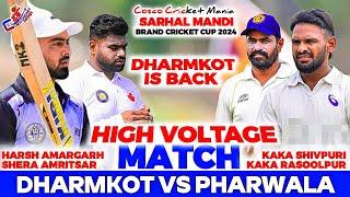 Dharmkot(Kannu)(Harsh Amargarh & Shera) Vs Pharwala(Kaka Rasoolpur  & Kaka) Cosco Cricket Mania