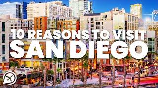 10 REASONS TO VISIT SAN DIEGO