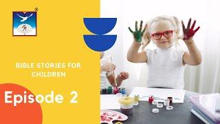 BIBLE STORIES FOR CHILDREN EPISODE 2 | BIBLE SOCIETY OF INDIA | BOOK ROOM |