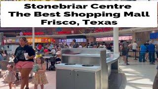 Exploring Stonebriar Centre -The Best Shopping Mall in Frisco, Texas