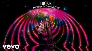 Lucius - The Man I’ll Never Find (Official Audio)