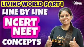 Line by line NCERT NEET concepts - Living world - Part - 1 | Priyanka Ma'am | Vedantu NEET Tamil