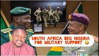South Africa now Begging Nigeria for Military Support Again After disrespecting Nigerians many times