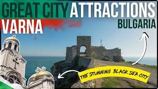 HISTORIC and FANTASTIC VARNA - The Top Tourist Attractions (Beautiful Black Sea city) #varna