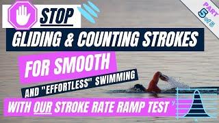 STOP Gliding & Counting Strokes for Smooth & Effortless Swimming with our Stroke Rate Ramp Test!