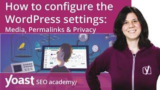 How to configure the WordPress settings: Media, Permalinks & Privacy | WordPress for beginners