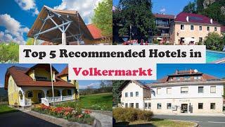 Top 5 Recommended Hotels In Volkermarkt | Best Hotels In Volkermarkt