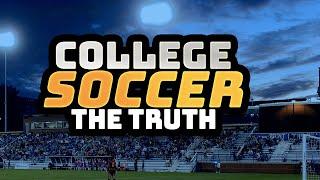 The Truth about College Soccer | The Brutal Reality