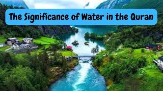 The Significance of Water in the Quran | #SM-Educate #knowledge