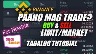 PAANO MAG TRADE | BINANCE LIMIT MARKET ORDER | PART 1 TAGALOG TUTORIAL