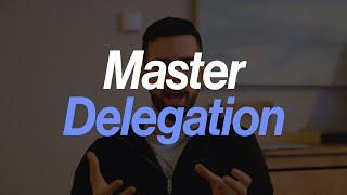 Delegation Management In Business | The Key To Delegating Effectively