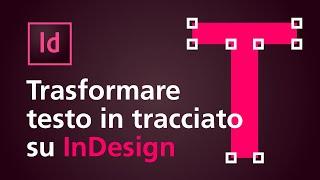 Come convertire un testo in tracciato in InDesign