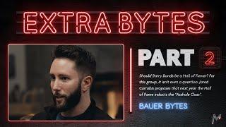 The Baseball Hall of Fame Shouldn't Be Policed | Extra Bytes (Bauer Bytes, Season 2: Episode 2)