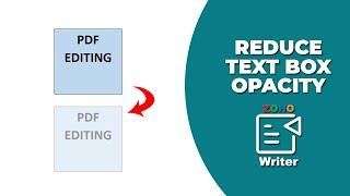 How to reduce text box opacity in Zoho Writer
