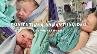 POSITIIVINEN SYNNYTYSVIDEO  – käynnistetty synnytys