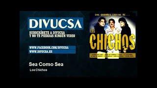 Los Chichos - Sea Como Sea - Divucsa (Audio Oficial)