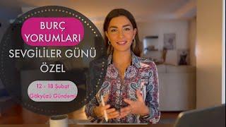 SEVGİLİLER GÜNÜNE ÖZEL BURÇ YORUMLARI / 12-18 ŞUBAT GÖKYÜZÜ GÜNDEMİ