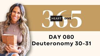 Day 080 Deuteronomy 30-31 | Daily One Year Bible Study | Audio Bible Reading with Commentary