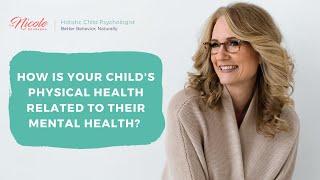 How Is Your Child's Physical Health Related To Their Mental Health?