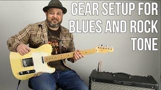 Guitar Tone Tips For Blues and Rock  - Guitar Rig Setup