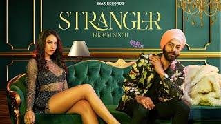 Bikram Singh I Stranger I Official Music Video I StarboyX