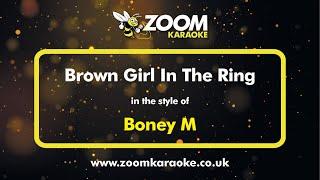 Boney M - Brown Girl In The Ring - Karaoke Version from Zoom Karaoke