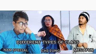 DIFFERENT TYPES OF CLASSES | MEGAFUN |NAM SPECIAL |CHI IUNG |