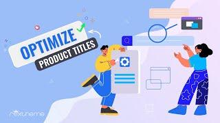 Best Product Title Optimization Tips For Your eCommerce Store