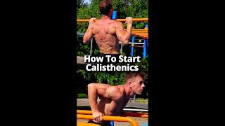 How to Start Calisthenics