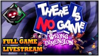 THERE IS NO GAME (Wrong Dimension) Full Game Livestream