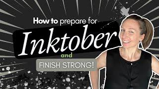 Inktober Art Challenge | How to Prepare and Finish Strong