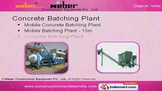 Concrete Batching Plant by Weber Construction Equipment Pvt . Ltd, Ahmedabad