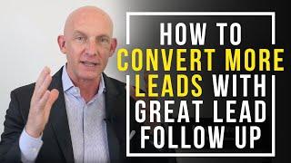HOW TO CONVERT MORE LEADS WITH GREAT LEAD FOLLOW UP - KEVIN WARD