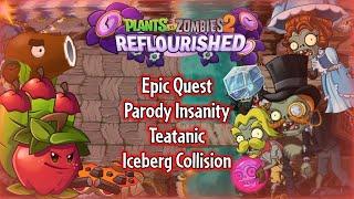 PvZ 2 Reflourished - Epic Quest - Parody Insanity - Teatanic - Iceberg Collision