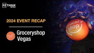 RETHINK Retail at Groceryshop Vegas 2024 Event Recap