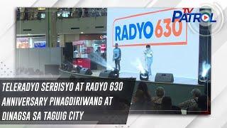 TeleRadyo Serbisyo at Radyo 630 anniversary pinagdiriwang at dinagsa sa Taguig City | TV Patrol